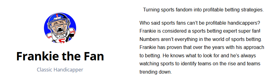 Profile of Frankie the Fan, a classic handicapper known for turning sports fandom into profitable betting strategies.