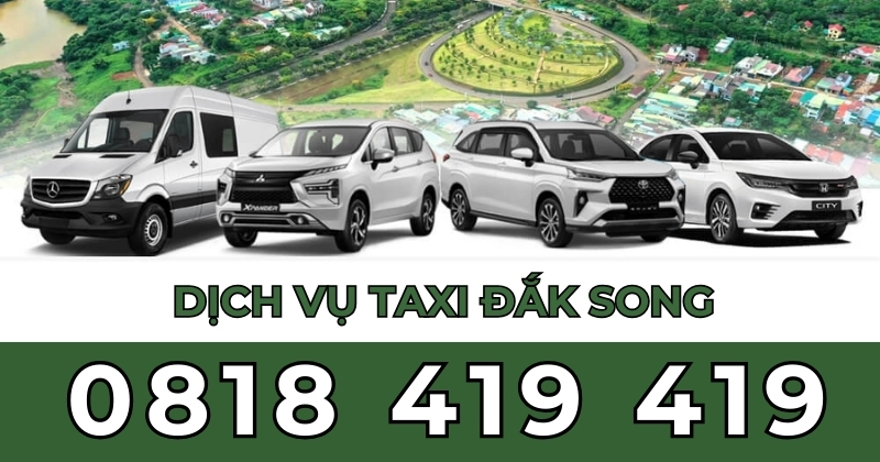 Taxi Đắk Song - Đồng hành tin cậy trên mọi nẻo đường.