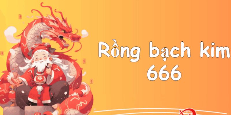 Thống kê rồng bạch kim 666 bằng xổ số