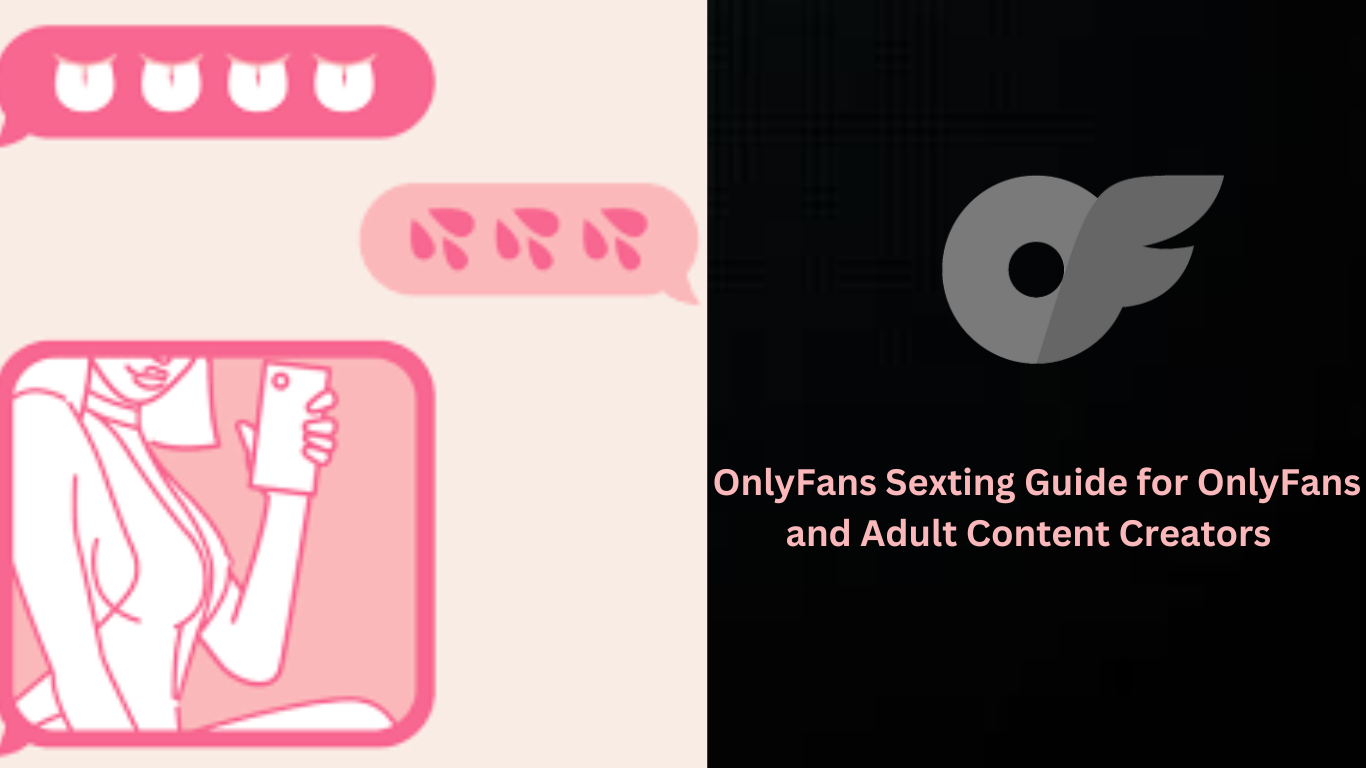 OnlyFans sexting guide for OnlyFans and other adult content creators