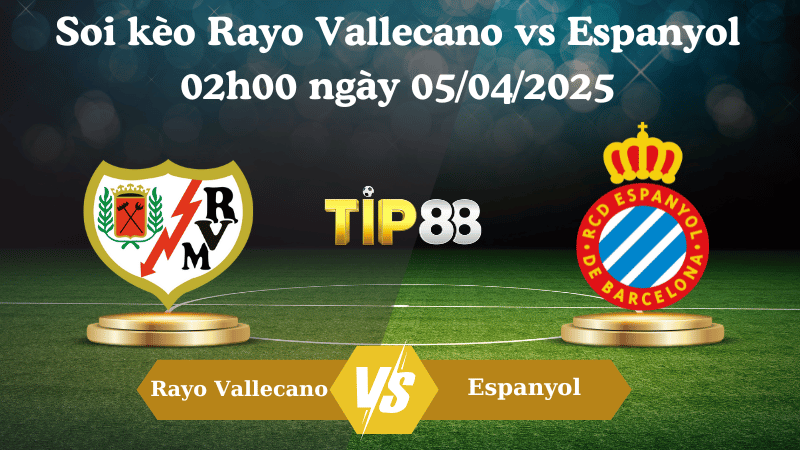 Soi kèo Rayo Vallecano vs Espanyol 02h00 ngày 05/04/2025