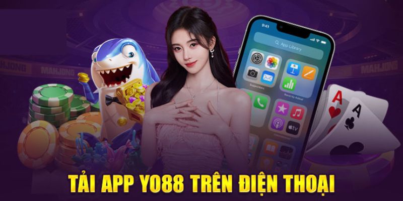 Yo88 - Hướng Dẫn Tải App Siêu Tốc