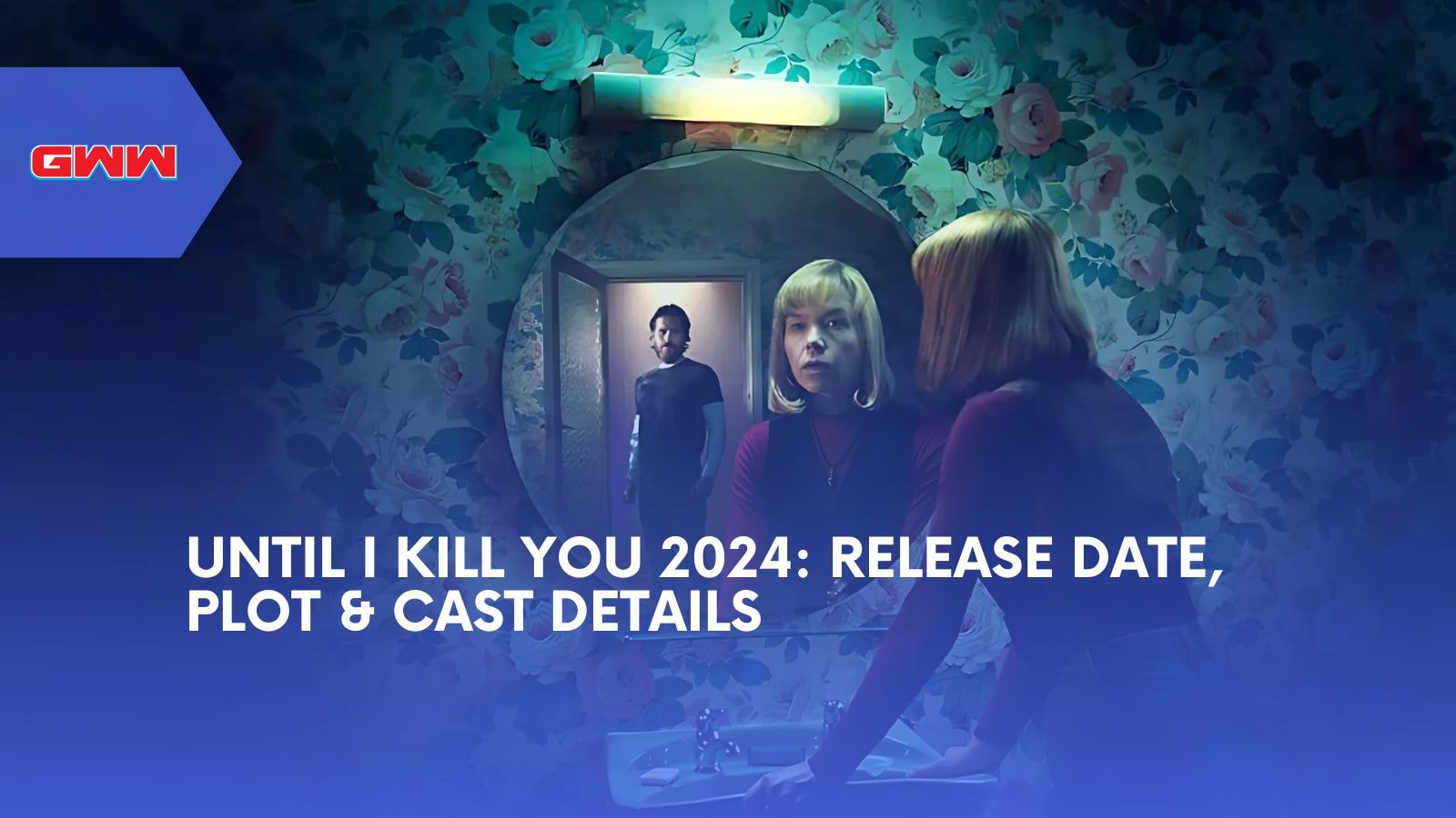 Until I Kill You 2024: Release Date, Plot & Cast Details