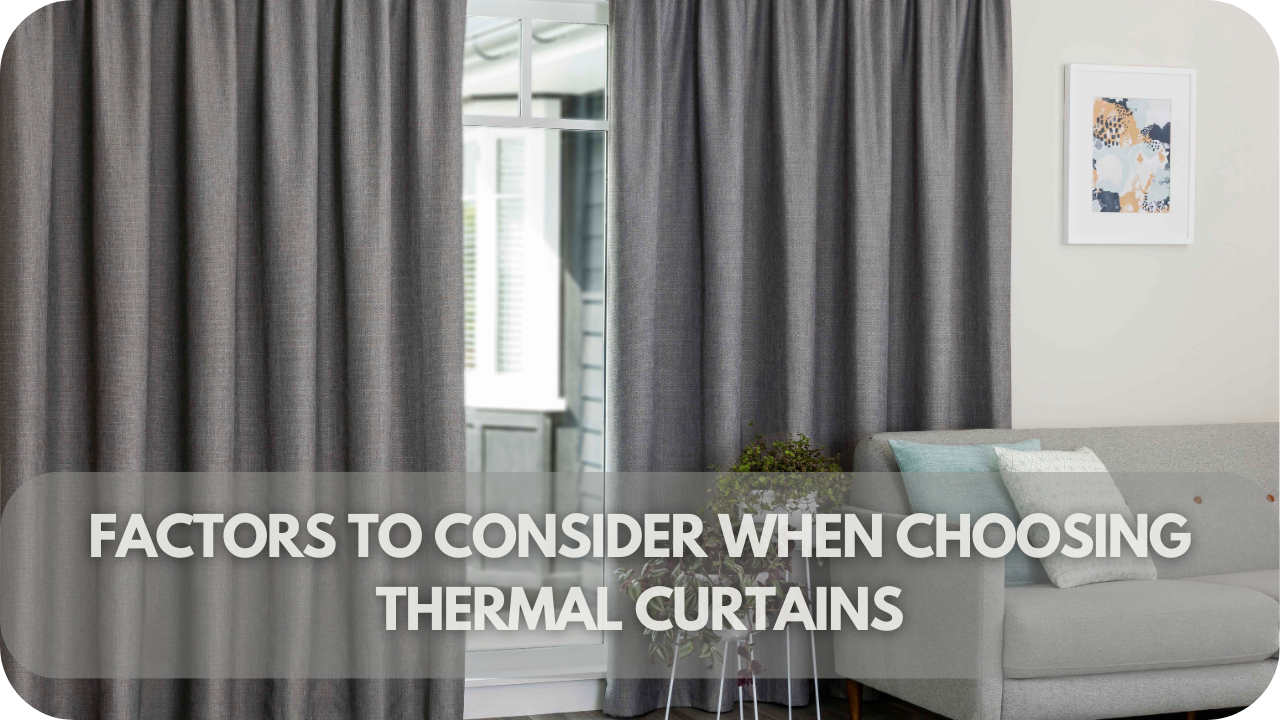 Key factors for choosing thermal curtains