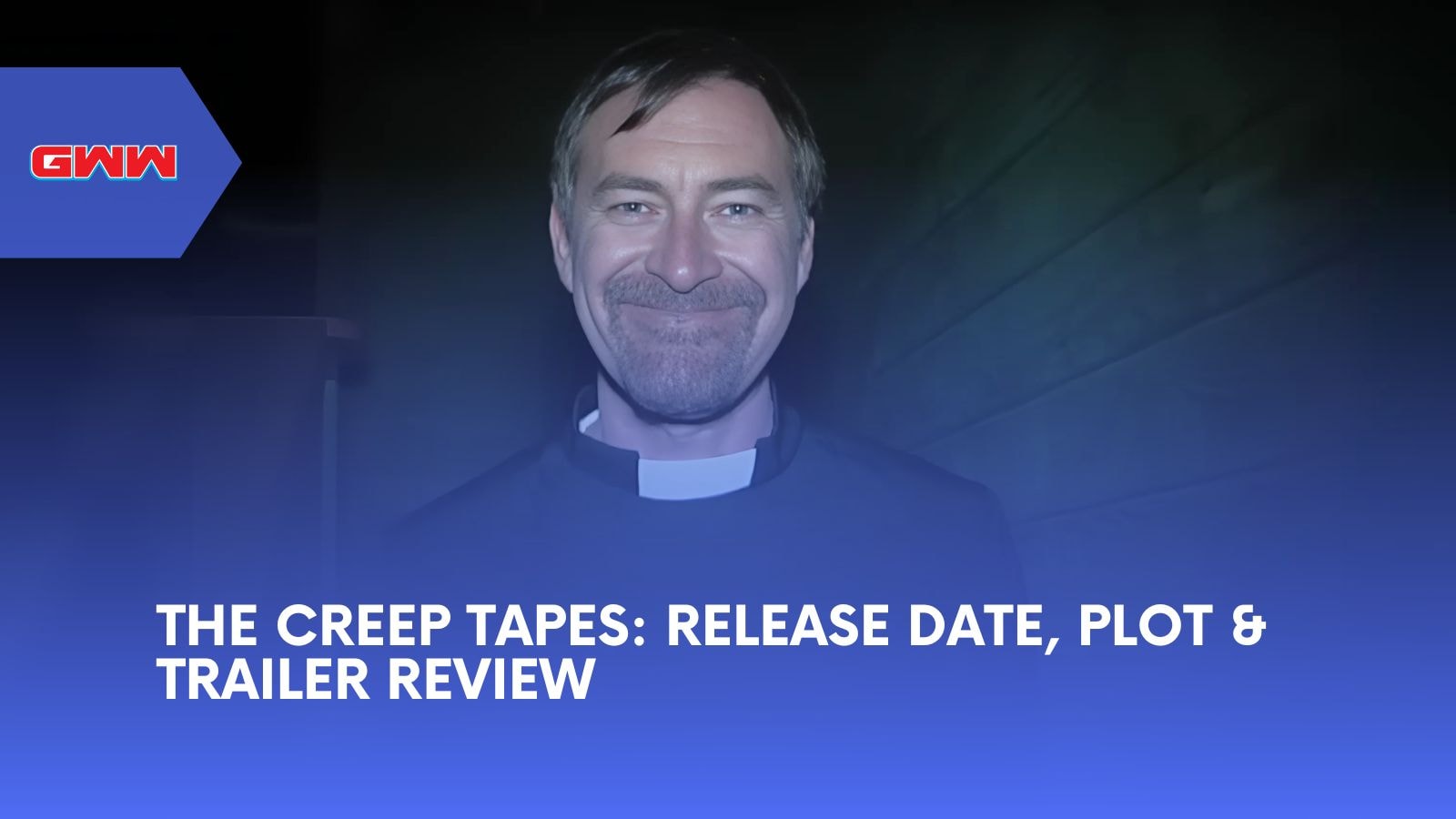 The Creep Tapes: Release Date, Plot & Trailer Review