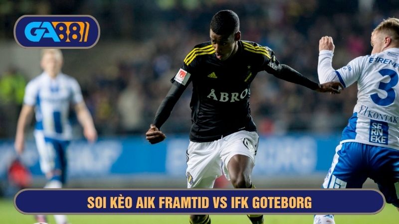 AIK Framtid đang rơi tự do trong những trận gần nhất