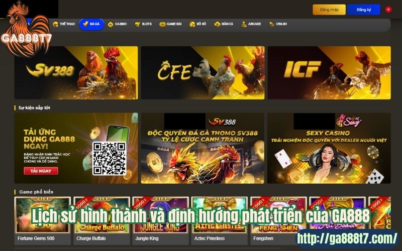 Lịch sử hình thành và định hướng phát triển của GA888