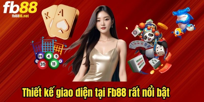 Thiết kế giao diện tại Fb88 rất nổi bật và thu hút