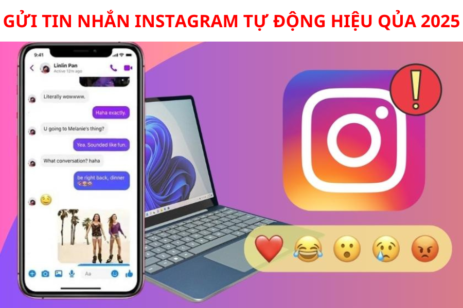 Gửi Tin Nhắn Instagram Tự Động Hiệu Qủa 2025