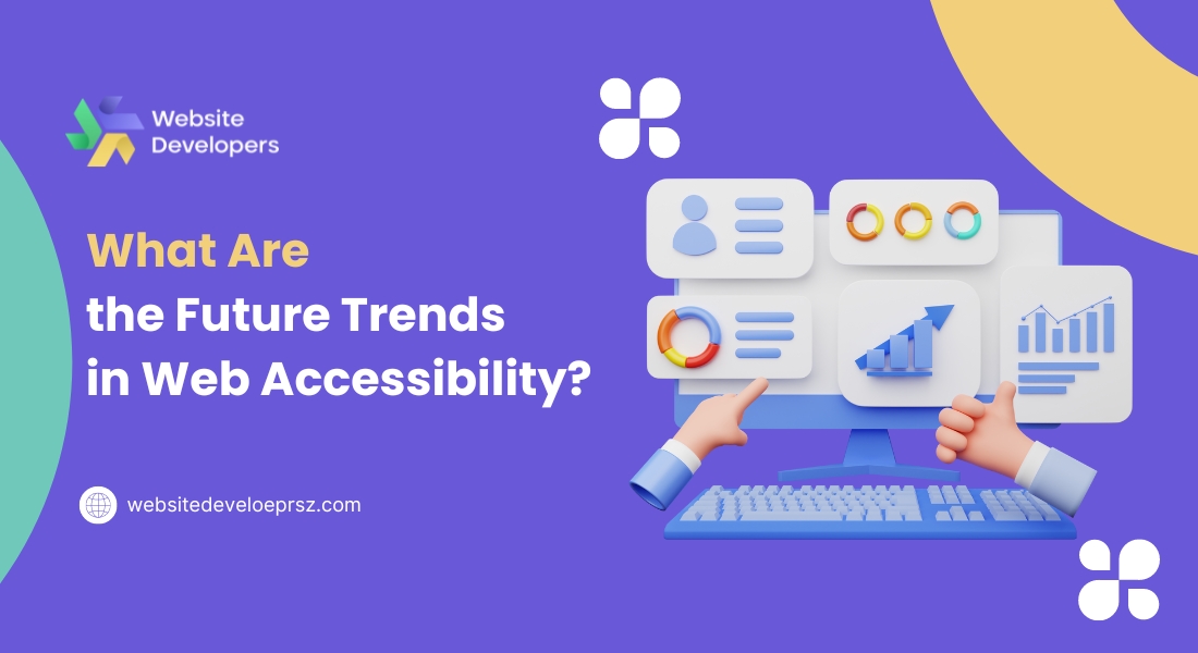 What Are the Future Trends in Web Accessibility?