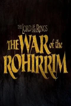 Película: El Señor de los Anillos: La Guerra de los Rohirrim (2024 ...