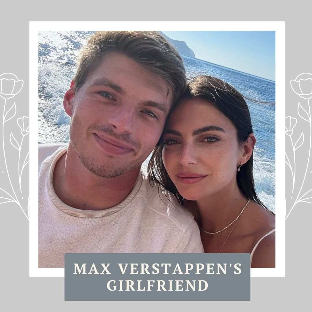 Max Verstappen's Girlfriend