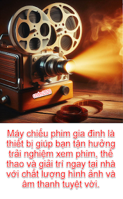 Tìm hiểu trải nghiệm Người Dùng về Máy Chiếu Phim Gia Đình - cndm2020