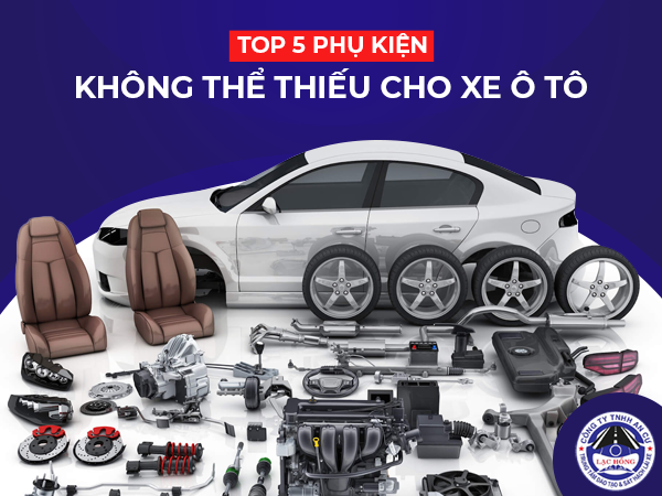 top 5 phu kien o to quan trong 