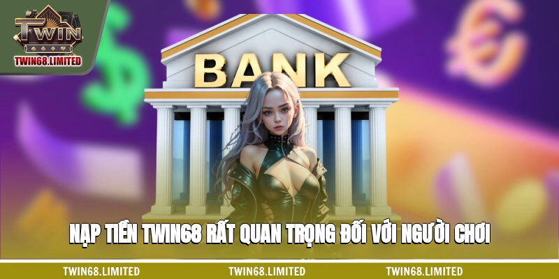nạp tiền Twin68 - Hình 1