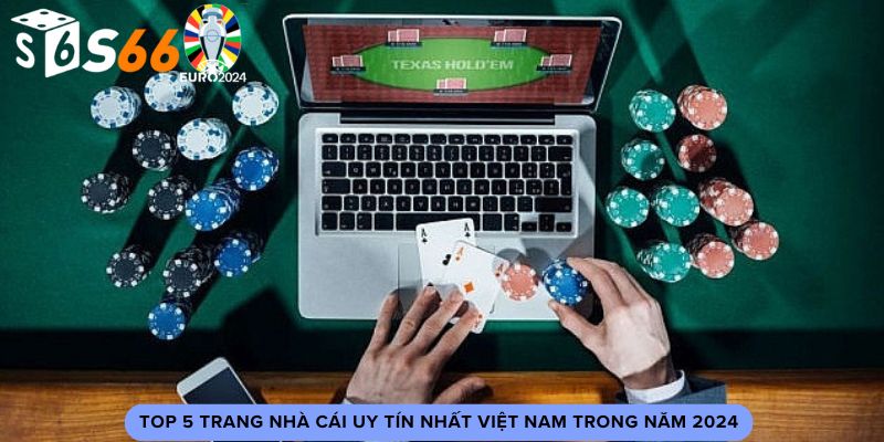 Top-5-trang-nha-cai-uy-tin-nhat-Viet-Nam-trong-nam-2024