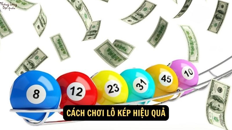 Cách chơi lô kép hiệu quả