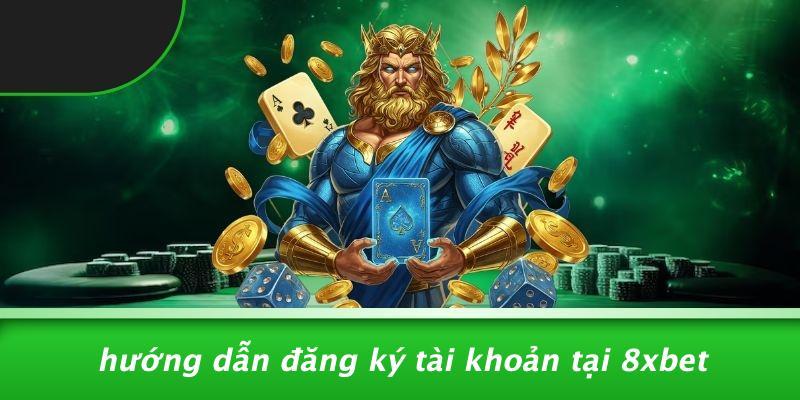 Hướng Dẫn Đăng Ký Tài Khoản Tại 8XBET
