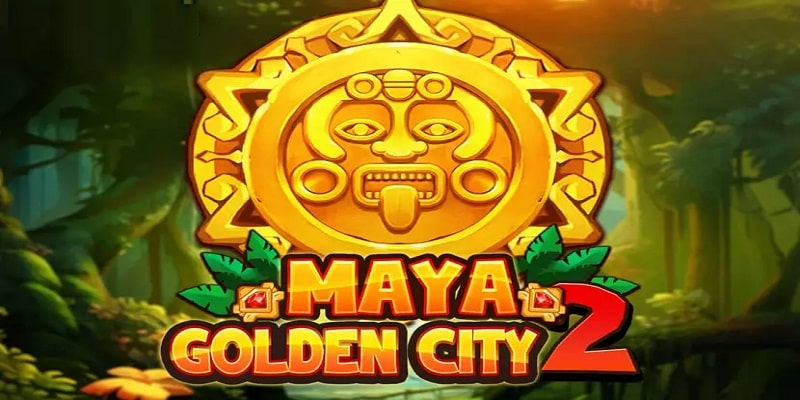 Maya Golden City 2 - Trò chơi cá cược đầy sáng tạo mới của 12bet