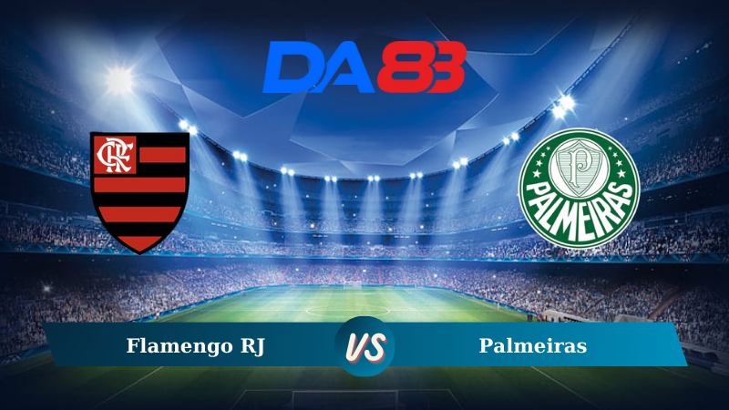 Soi kèo Flamengo RJ vs Palmeiras 02h00 ngày 12/08/2024