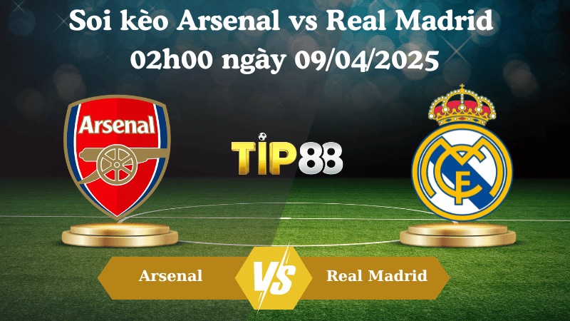 Nhận định soi kèo Arsenal vs Real Madrid 02h00 ngày 09/04/2025