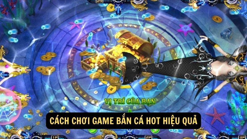 Cách chơi game bắn cá hot hiệu quả