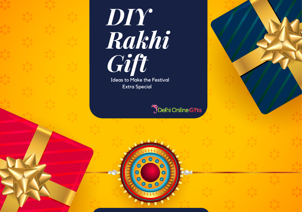 DIY Rakhi Gift Ideas to Make the Festival Extra Special