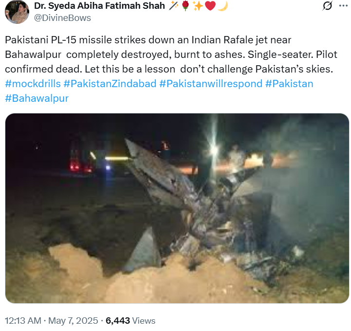 A photo shows Pakistani PL-15 missile strikes down an Indian Rafale jet near Bahawalpur  completely destroyed.