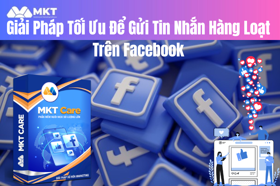 Bí Quyết Gửi Tin Nhắn Hàng Loạt Trên Facebook2024