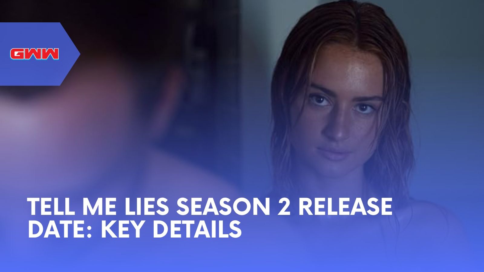 Tell Me Lies Season 2 Release Date: Key Details