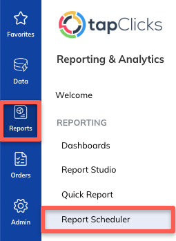 TapClicks Reporting & Analytics menu highlighting the Report Scheduler feature, which simplifies delivery workflows and supports key report automation benefits such as timely updates and reduced manual effort.