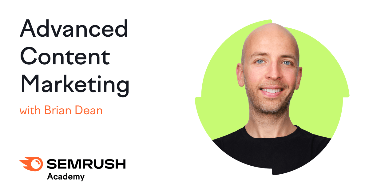 Advanced Content Marketing by Semrush Academy