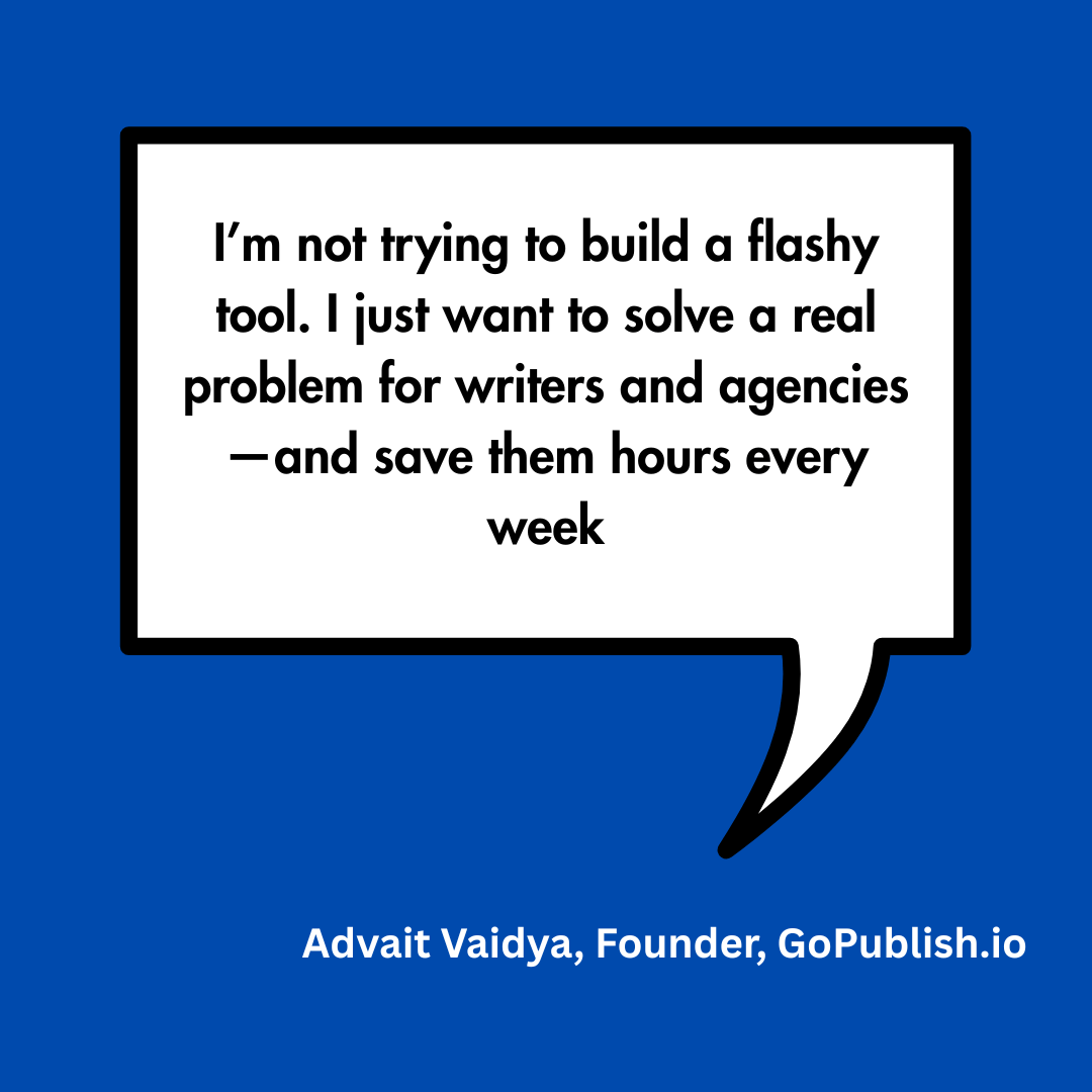 Another quote by GoPublish's founder Advait Vaidya 