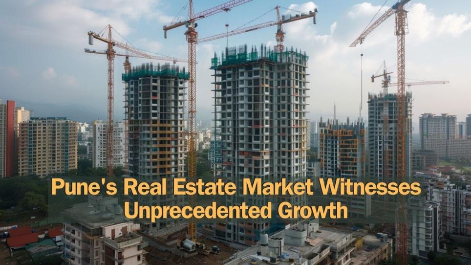 Pune's Real Estate Market Witnesses Unprecedented Growth