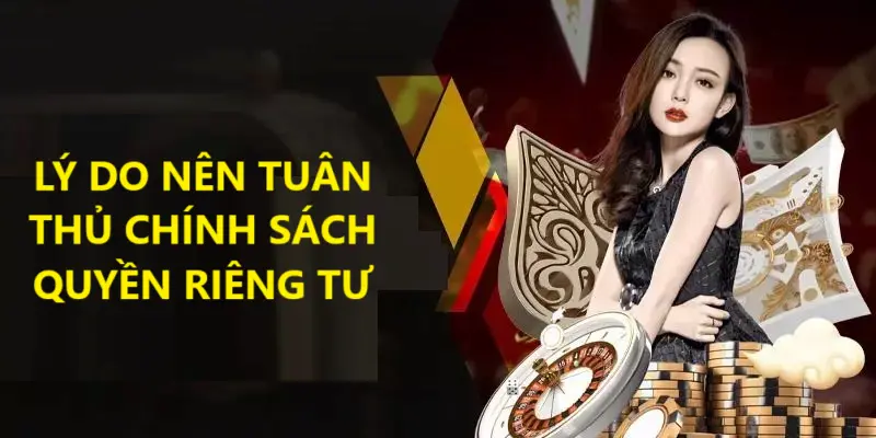 Nguyên nhân khiến thành viên phải tuân thủ chính sách của 58win