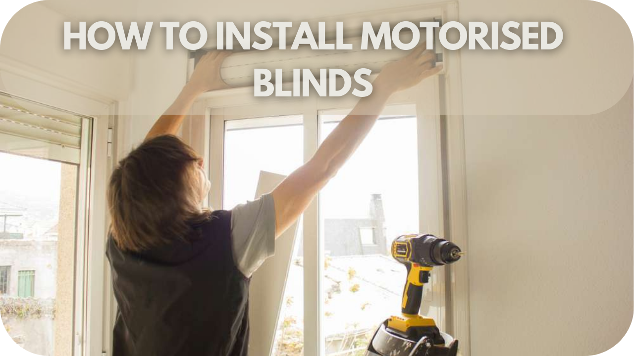 Installing motorised blinds