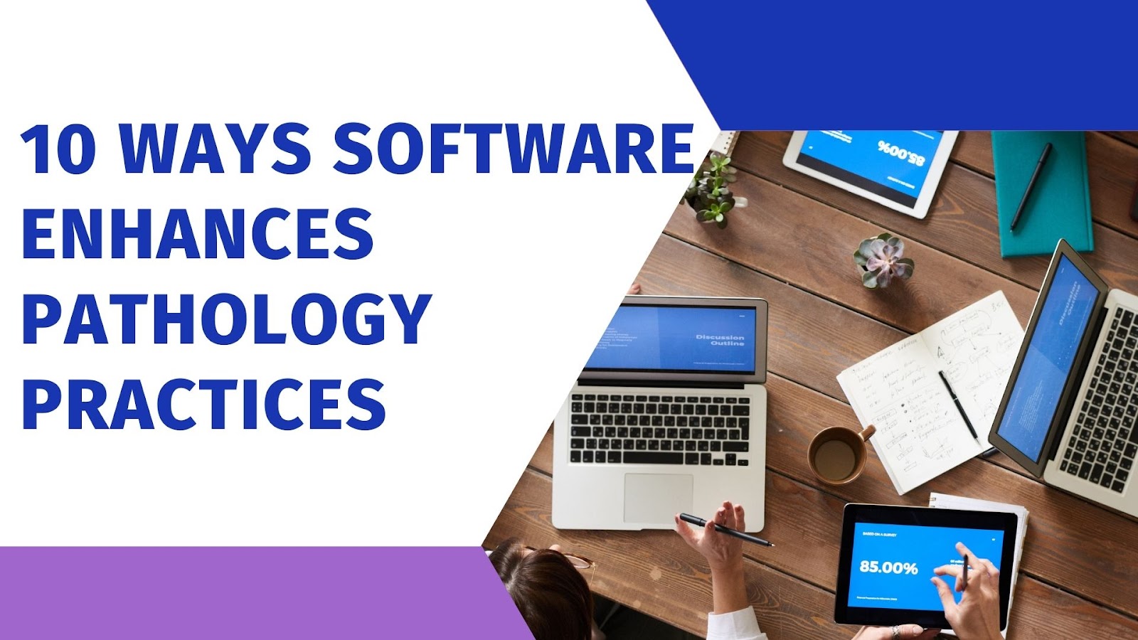 10 Ways Software Enhances Pathology Practices