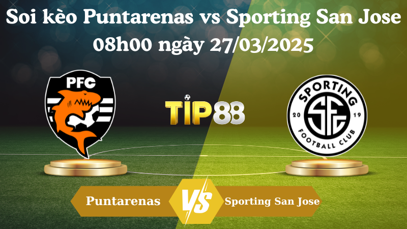 Soi kèo Puntarenas vs Sporting San Jose 08h00 ngày 27/03/2025
