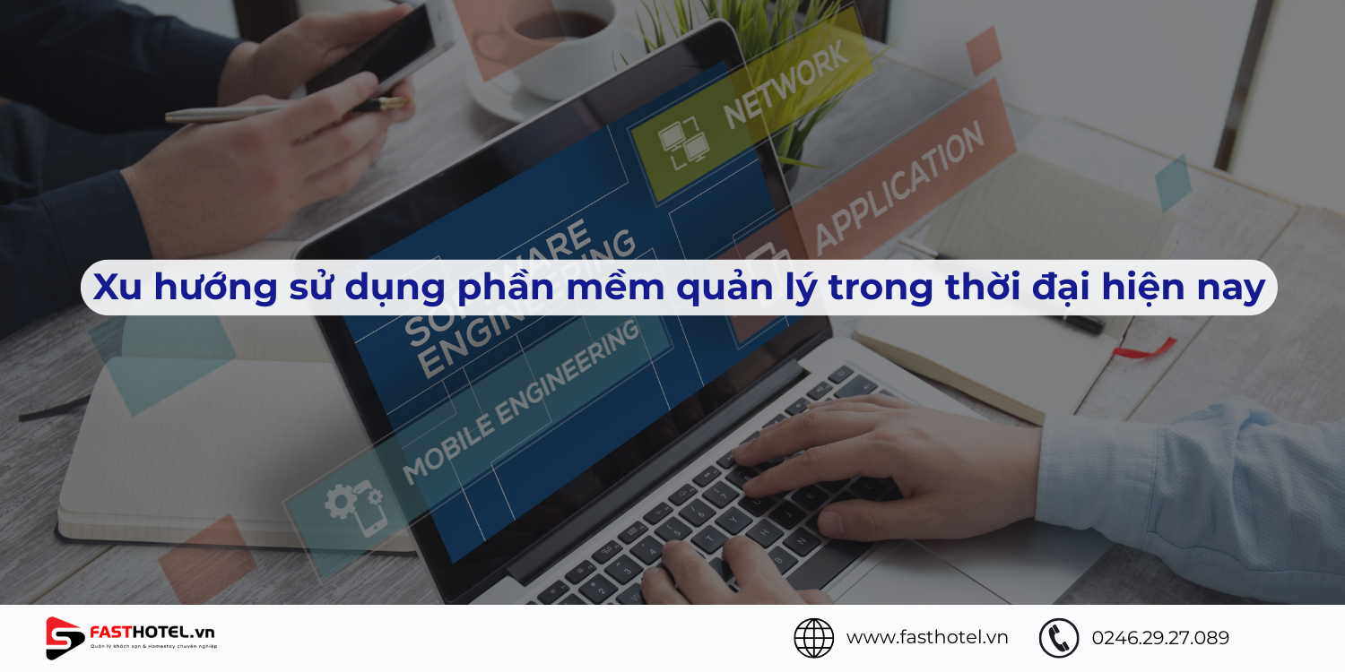Xu hướng sử dụng phần mềm quản lý trong thời đại hiện nay