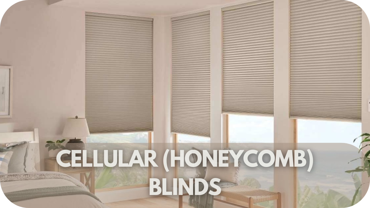 Cellular (Honeycomb) Blinds