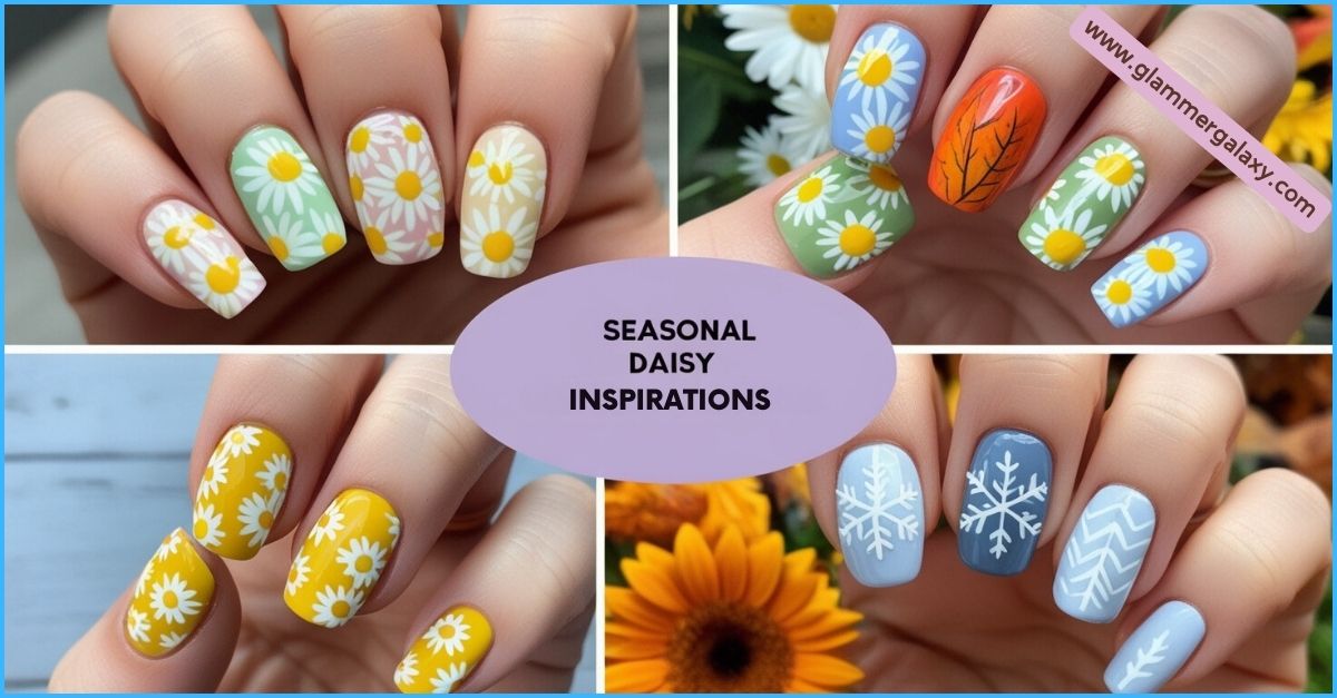 Collage of daisy-themed nail art designs in various colors, titled Seasonal Daisy Inspirations.