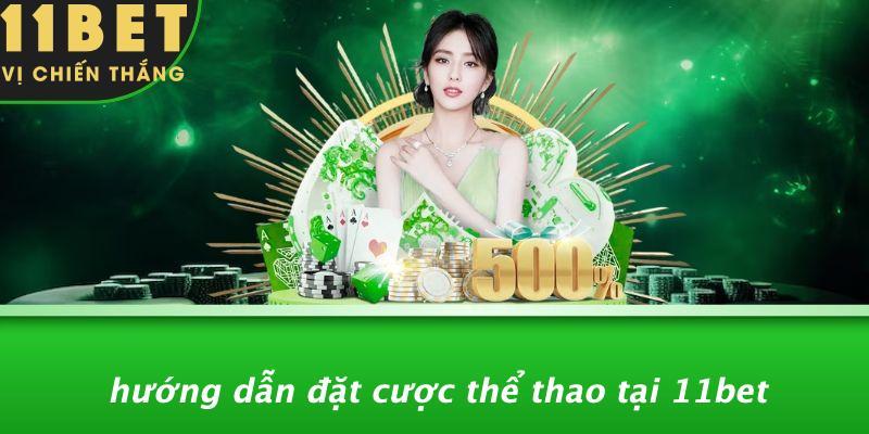 Hướng Dẫn Đặt Cược Thể Thao Tại 11bet