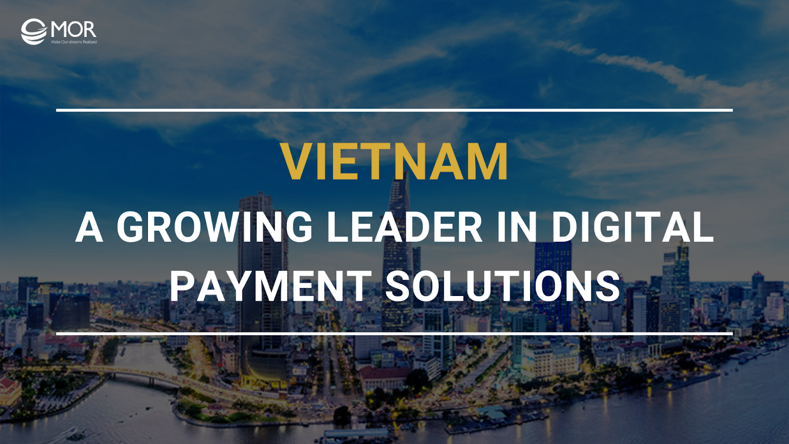 Vietnam: A growing leader in Digital Payment solutions