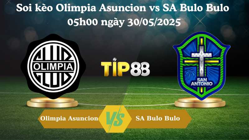 Soi kèo Olimpia Asuncion vs SA Bulo Bulo 05h00 ngày 30/05/2025