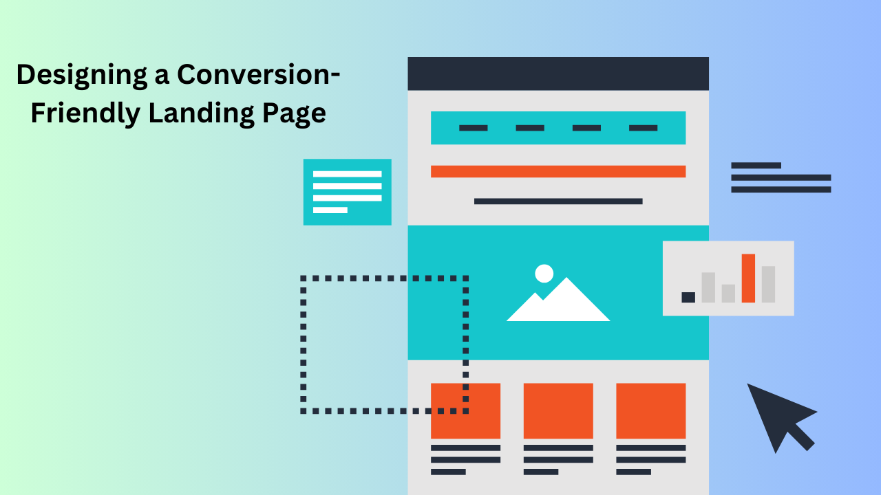 Designing a Conversion-Friendly Landing Page