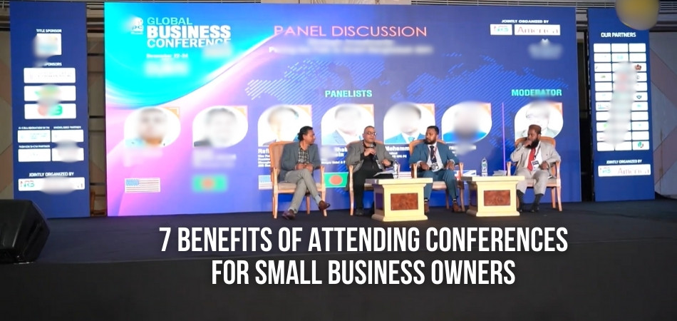 7 Benefits of Attending Conferences for Small Business Owners