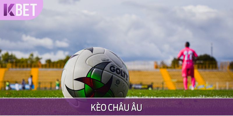 minh hoạ kèo châu âu