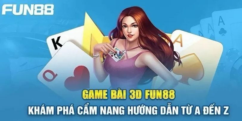 Mẹo chơi game bài đổi thưởng trên Fun88 luôn thắng