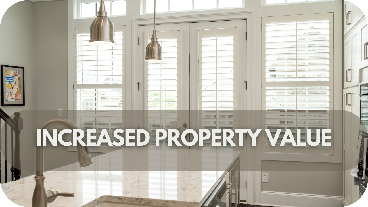 Increased Property Value