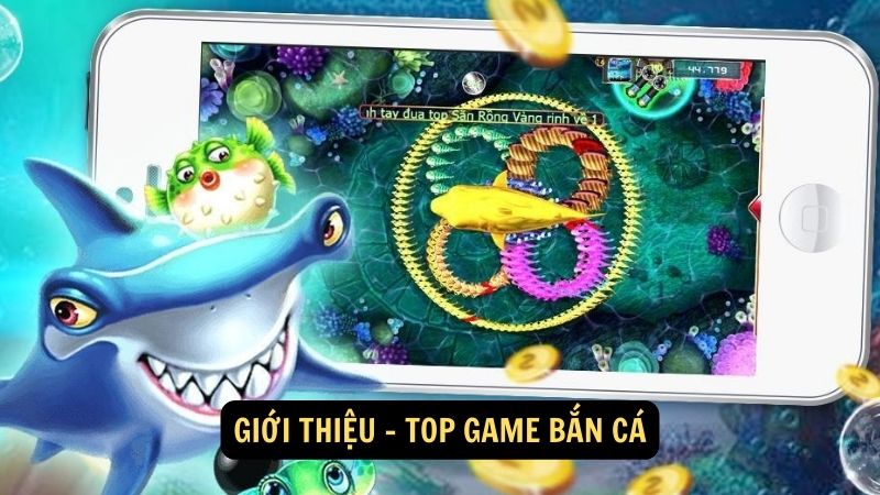 Giới thiệu - top game bắn cá